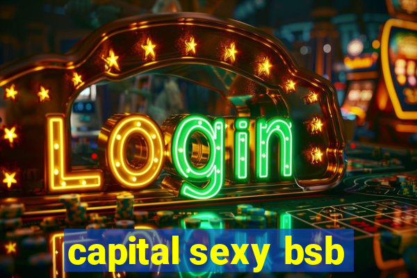 capital sexy bsb